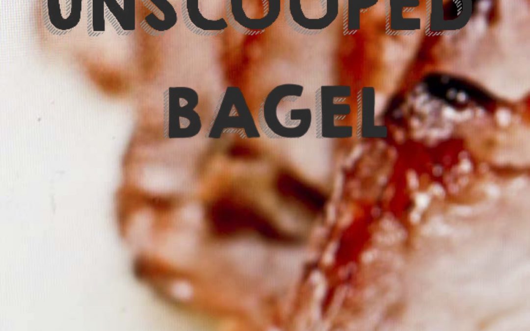 Unscooped Bagel